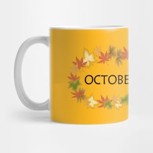 OCTOBER Mug